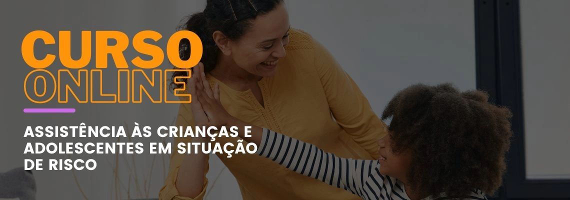 Assistência às Crianças e Adolescentes em Situação de Risco