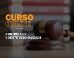 Controle de Constitucionalidade